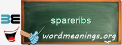 WordMeaning blackboard for spareribs